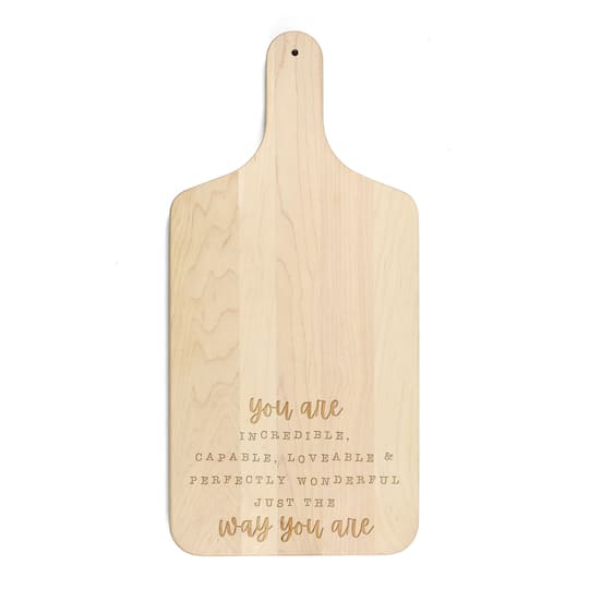 17" Just the Way You Are Maple Paddle Cutting Board